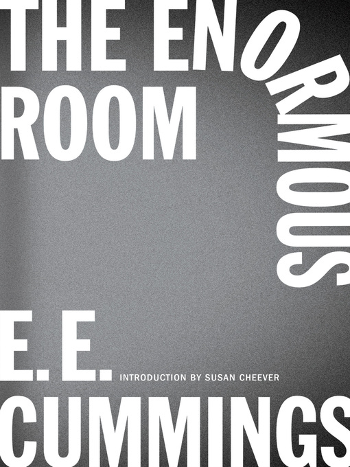 Title details for The Enormous Room (New Edition) by E. E. Cummings - Available